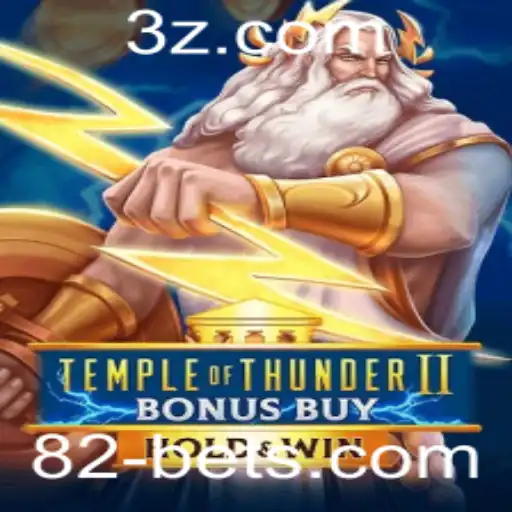 Explorando o Excitante Mundo de Temple of Thunder II Bonus Buy no 82bet